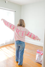 Load image into Gallery viewer, Worthy Pink Sweatshirt