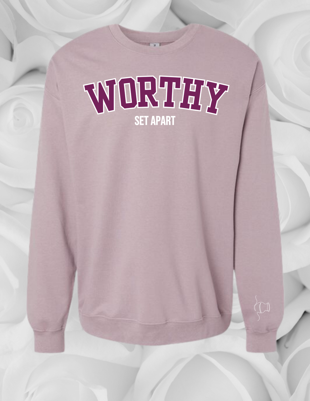 Worthy Set Apart Sweatshirt